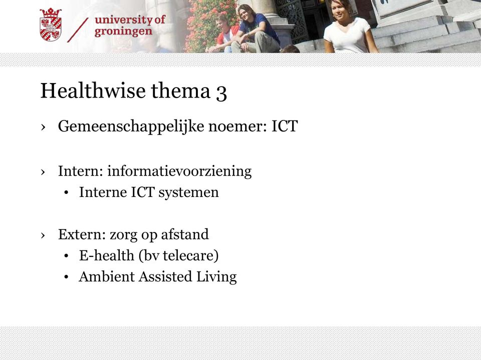 Interne ICT systemen Extern: zorg op