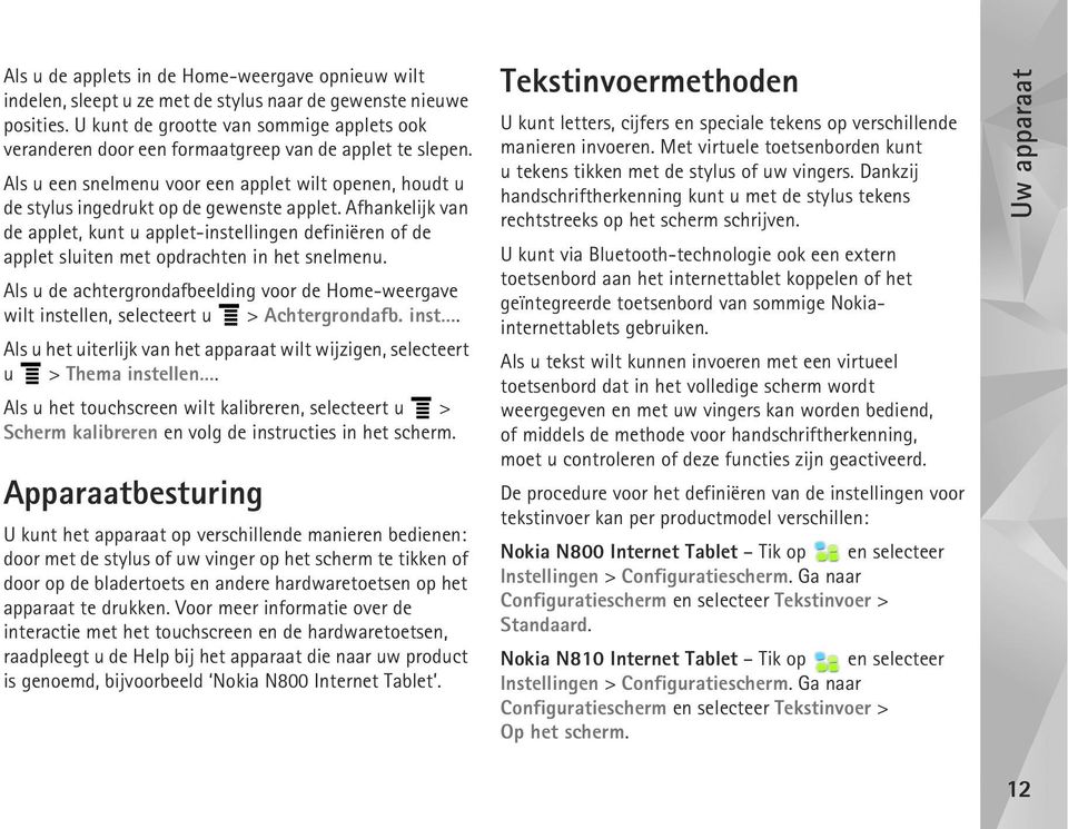 Afhankelijk van de applet, kunt u applet-instellingen definiëren of de applet sluiten met opdrachten in het snelmenu.