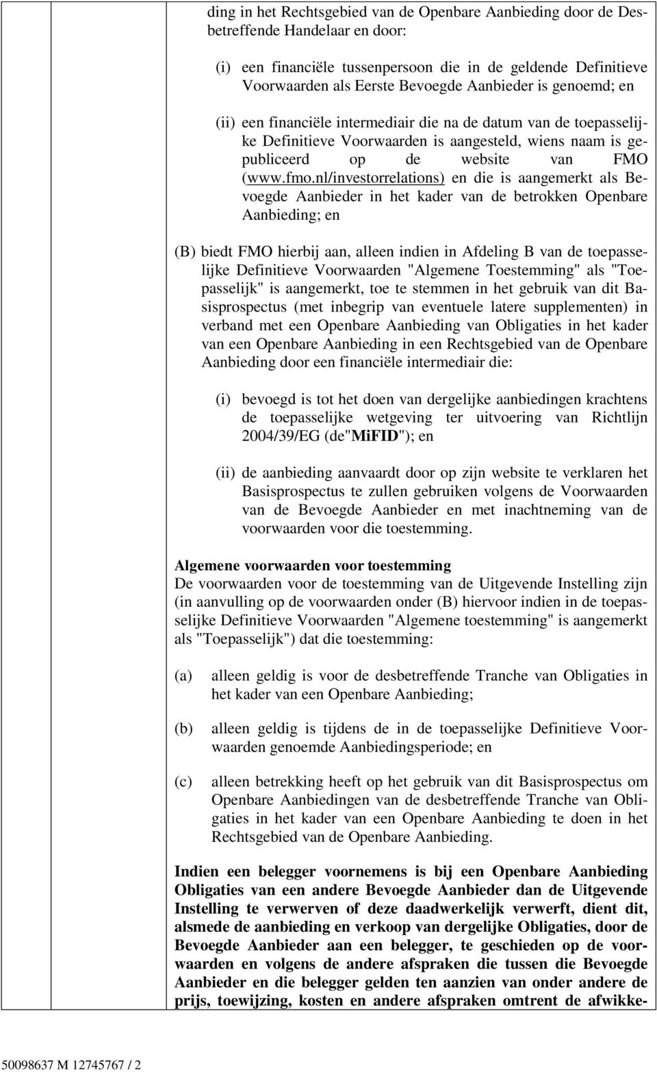 nl/investorrelations) en die is aangemerkt als Bevoegde Aanbieder in het kader van de betrokken Openbare Aanbieding; en (B) biedt FMO hierbij aan, alleen indien in Afdeling B van de toepasselijke