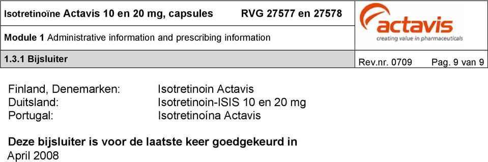 Isotretinoin Actavis Isotretinoin-ISIS 10 en 20 mg