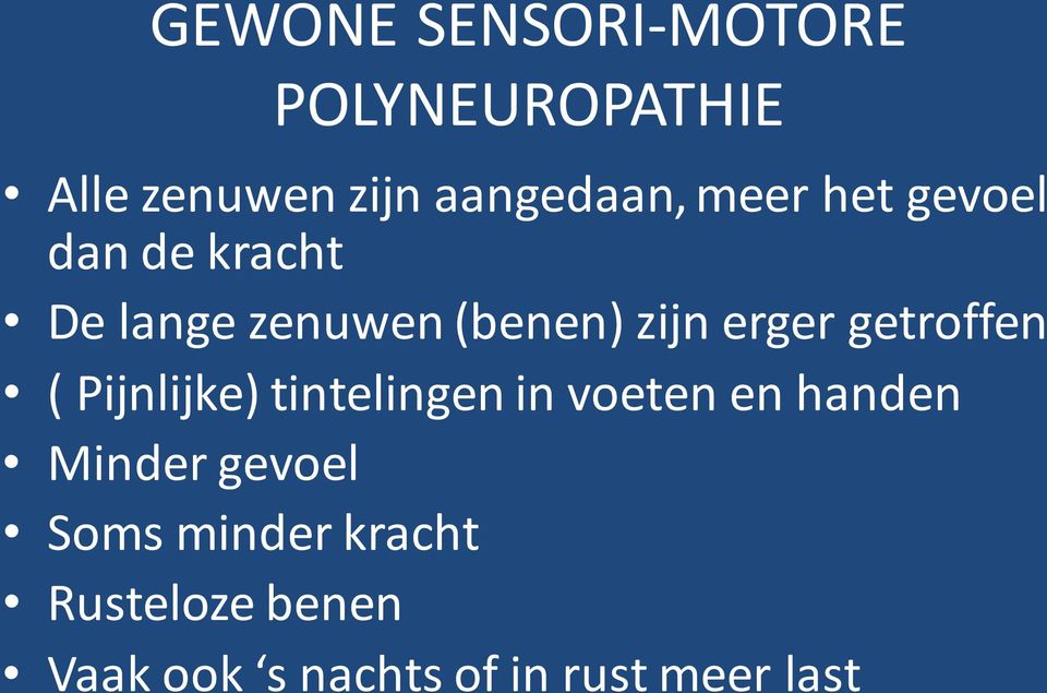 getroffen ( Pijnlijke) tintelingen in voeten en handen Minder gevoel