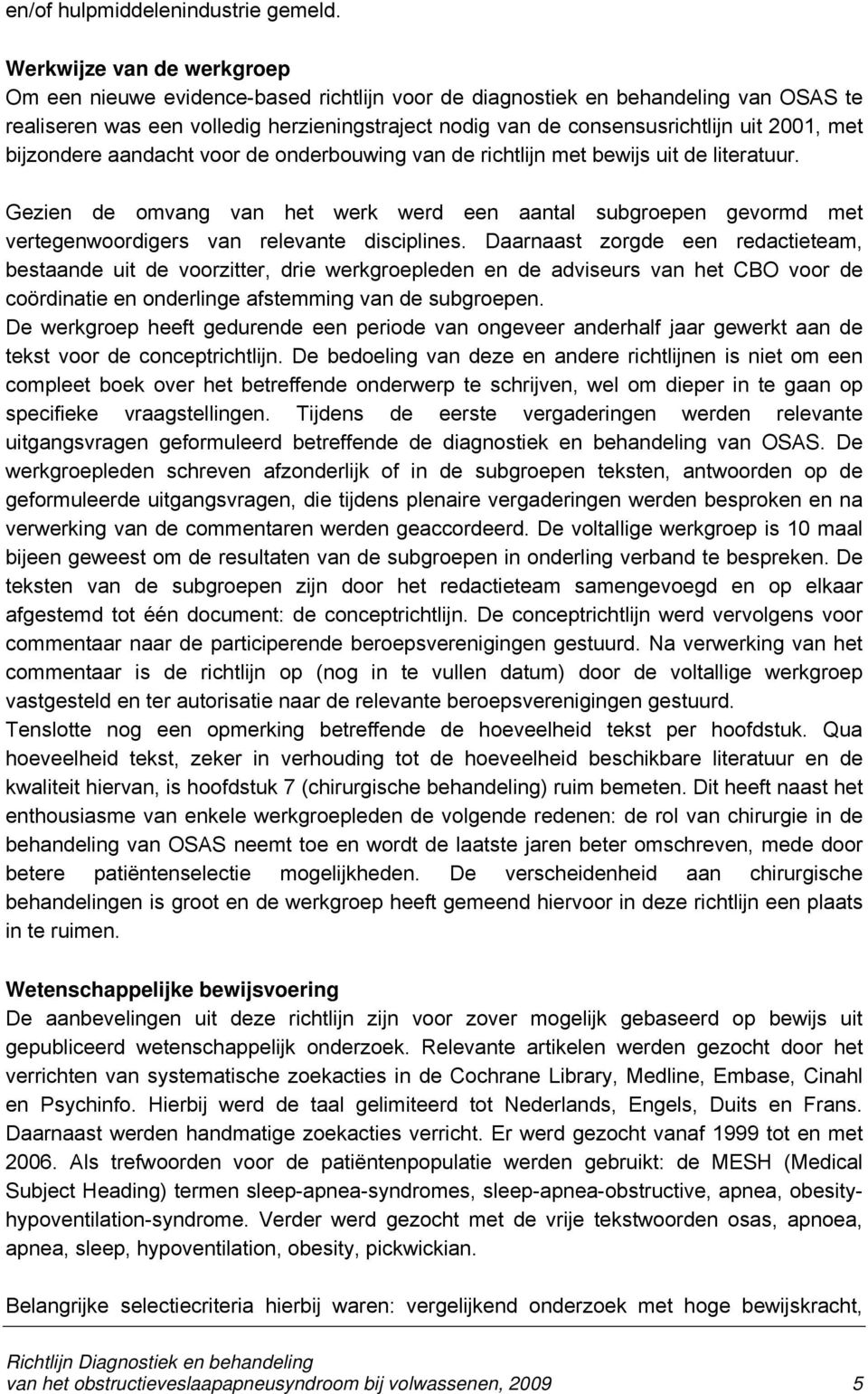 2001, met bijzondere aandacht voor de onderbouwing van de richtlijn met bewijs uit de literatuur.