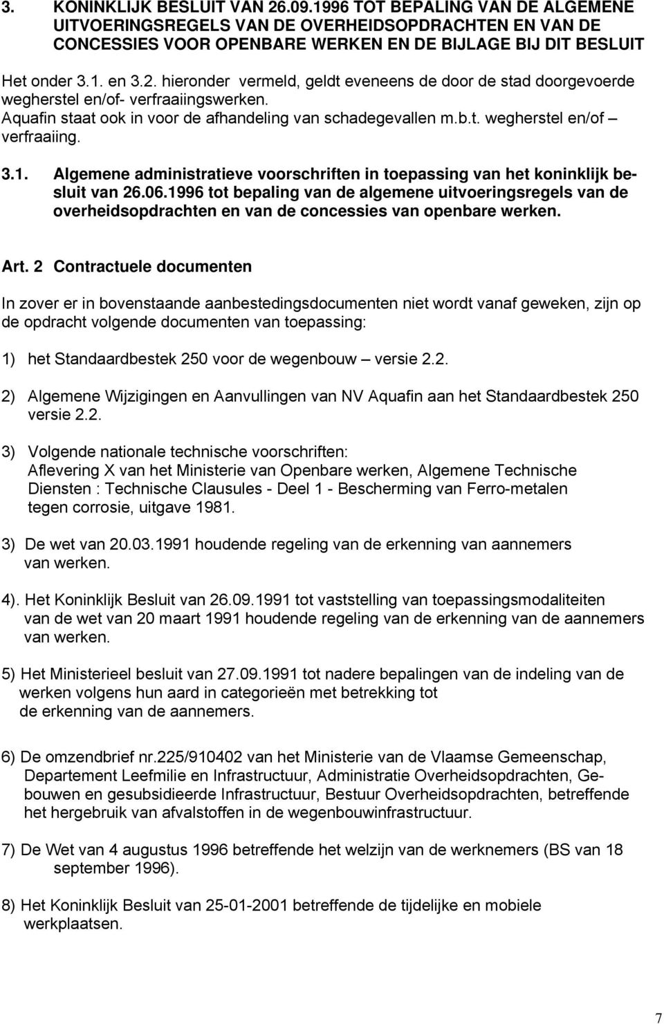 3.1. Algemene administratieve voorschriften in toepassing van het koninklijk besluit van 26.06.