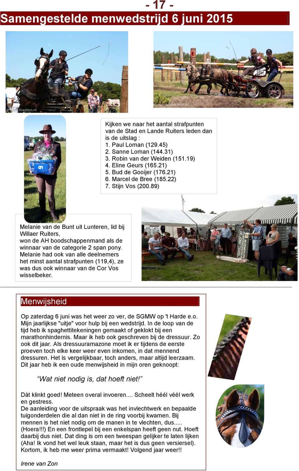 89) Melanie van de Bunt uit Lunteren, lid bij Willaer Ruiters, won de AH boodschappenmand als de winnaar van de categorie 2 span pony.