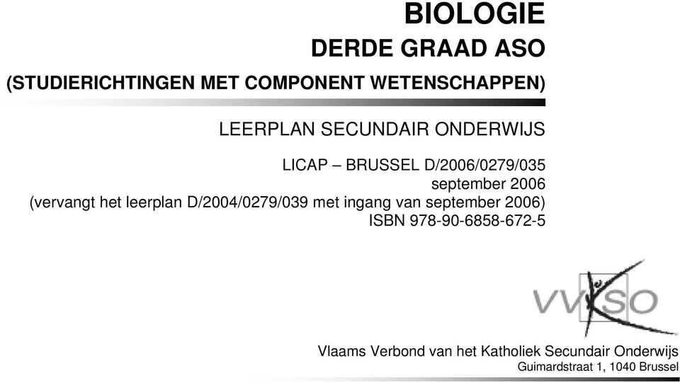 leerplan D/2004/0279/039 met ingang van september 2006) ISBN