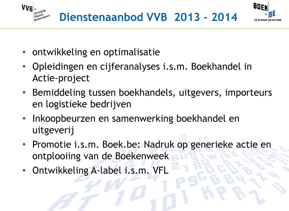 Boekhandel in Actie-project Bemiddeling tussen boekhandels, uitgevers, importeurs en