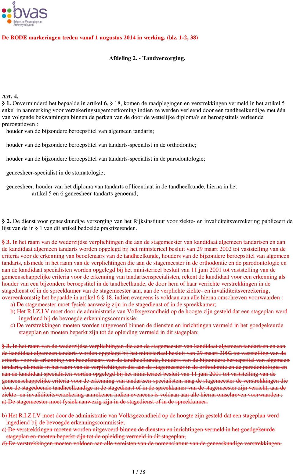 2, 38) Afdeling 2. - Tandverzorging. Art. 4. 1.