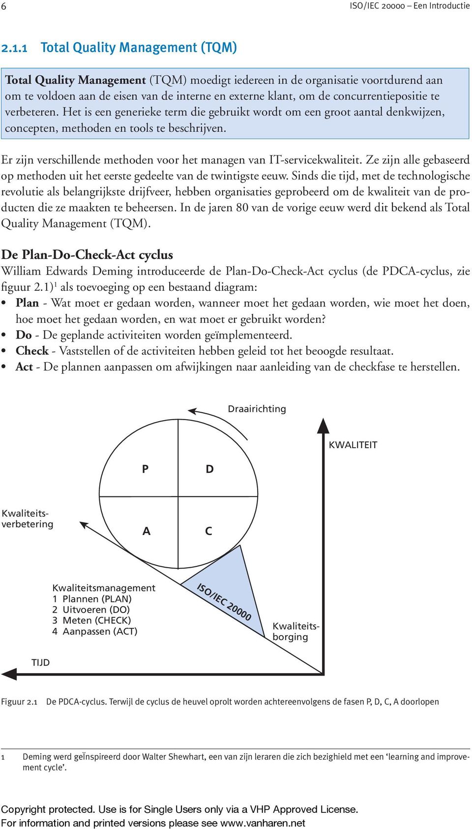 concurrentiepositie te verbeteren. Het is een generieke term die gebruikt wordt om een groot aantal denkwijzen, concepten, methoden en tools te beschrijven.