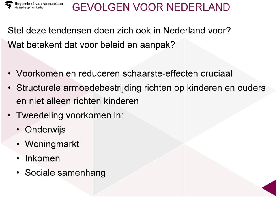 Voorkomen en reduceren schaarste-effecten cruciaal Structurele armoedebestrijding