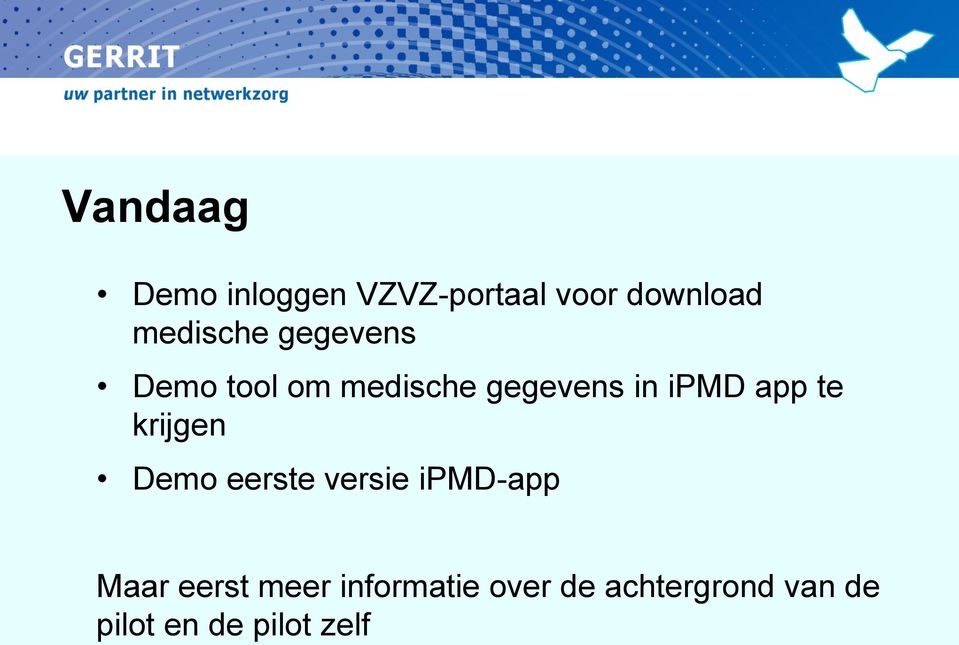 app te krijgen Demo eerste versie ipmd-app Maar eerst