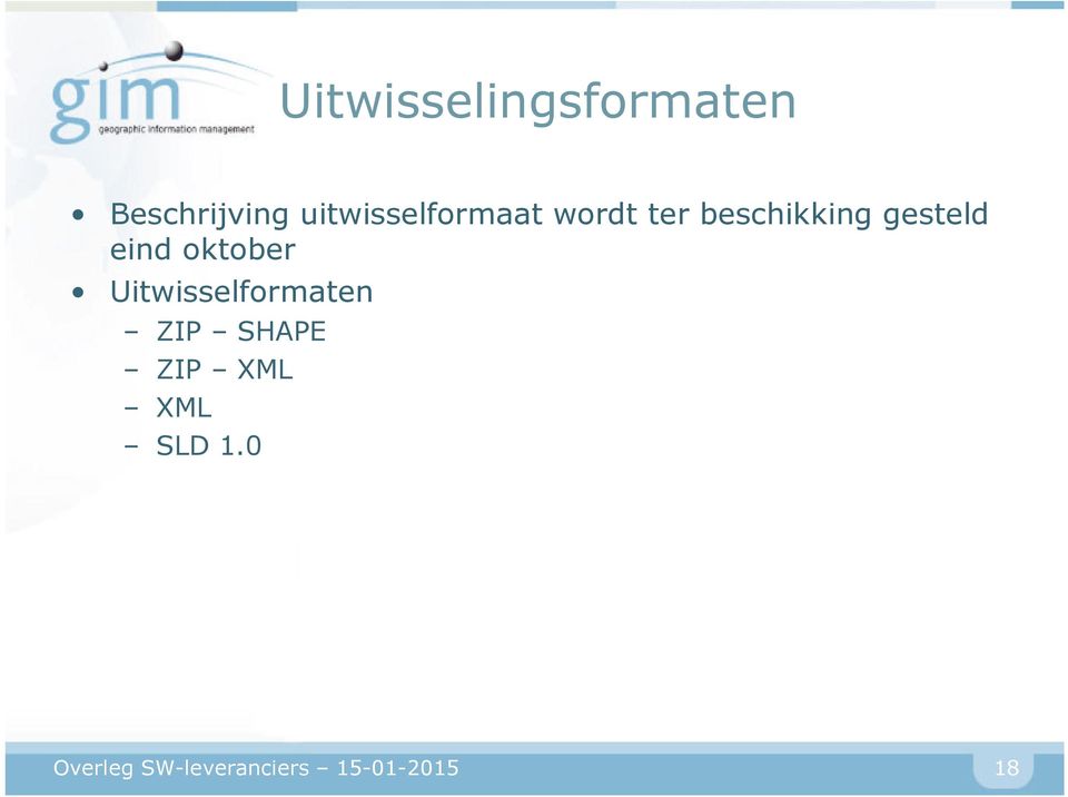 gesteld eind oktober Uitwisselformaten ZIP