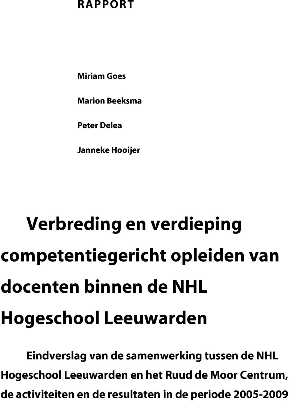 Leeuwarden Eindverslag van de samenwerking tussen de NHL Hogeschool Leeuwarden