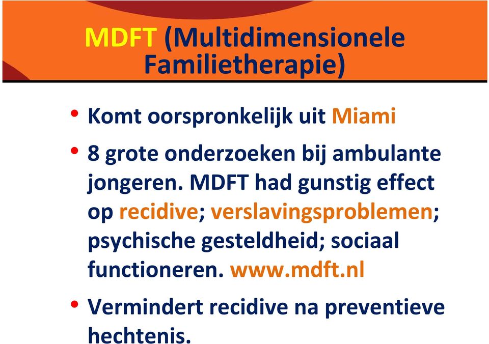 MDFT had gunstig effect op recidive; verslavingsproblemen; psychische