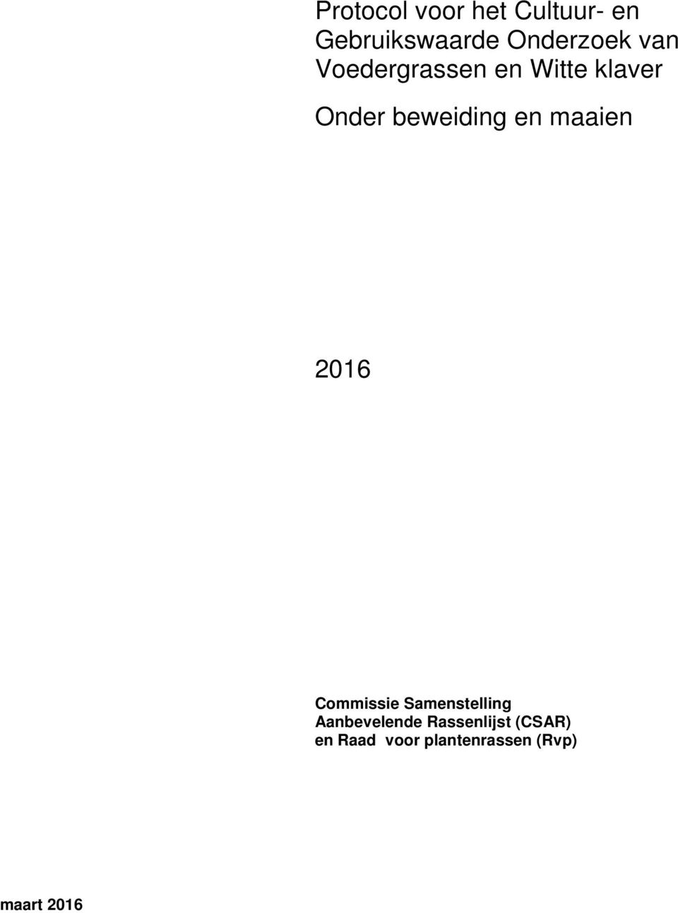 maaien 2016 Commissie Samenstelling Aanbevelende
