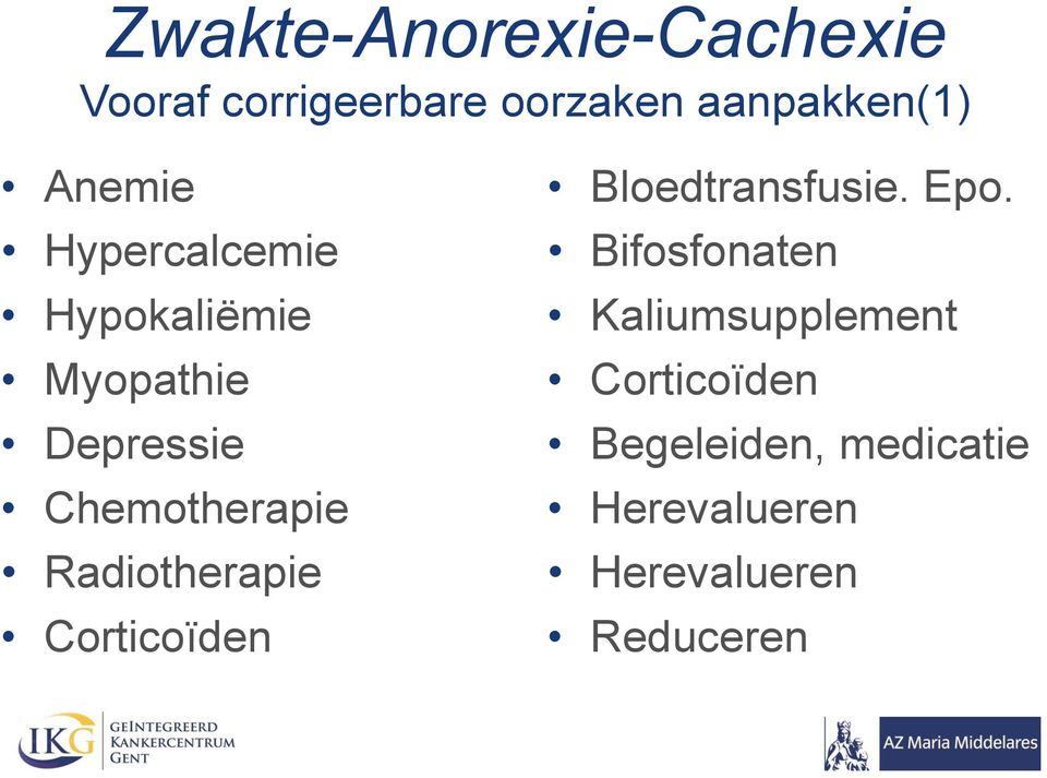 Radiotherapie Corticoïden Bloedtransfusie. Epo.