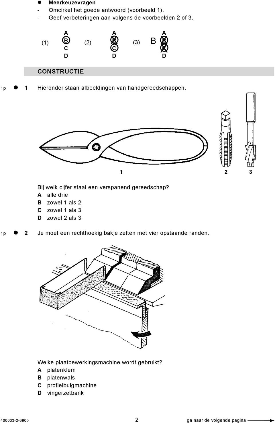 Bij welk cijfer staat een verspanend gereedschap?