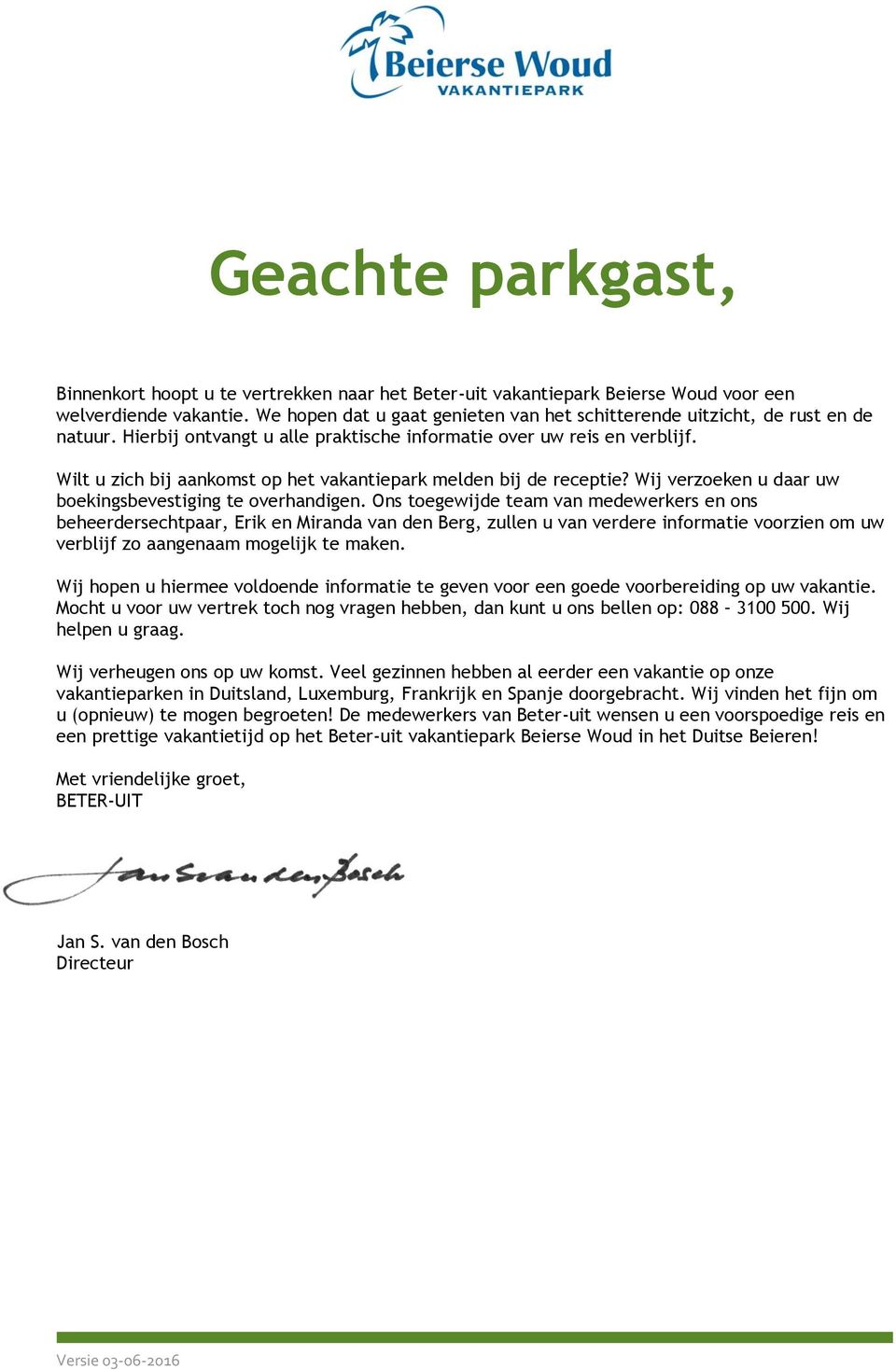 Geachte parkgast, Met vriendelijke groet, BETER-UIT. Jan S. van den Bosch  Directeur - PDF Gratis download