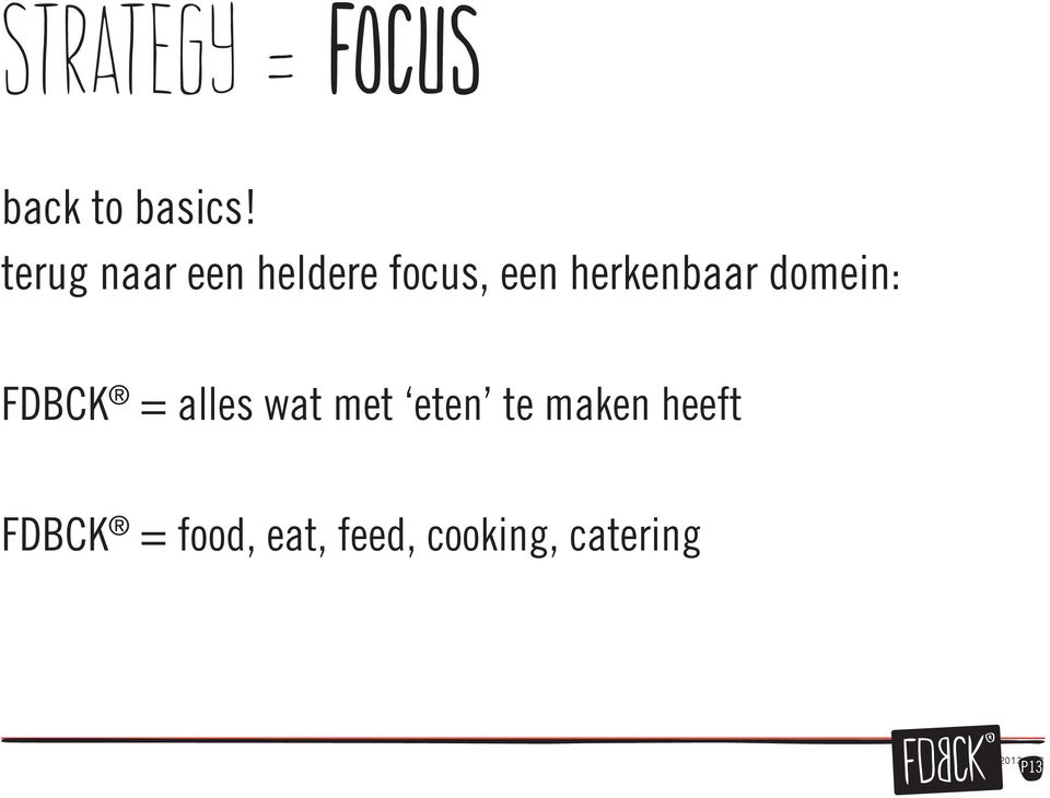 domein: FDBCK = alles wat met eten te maken