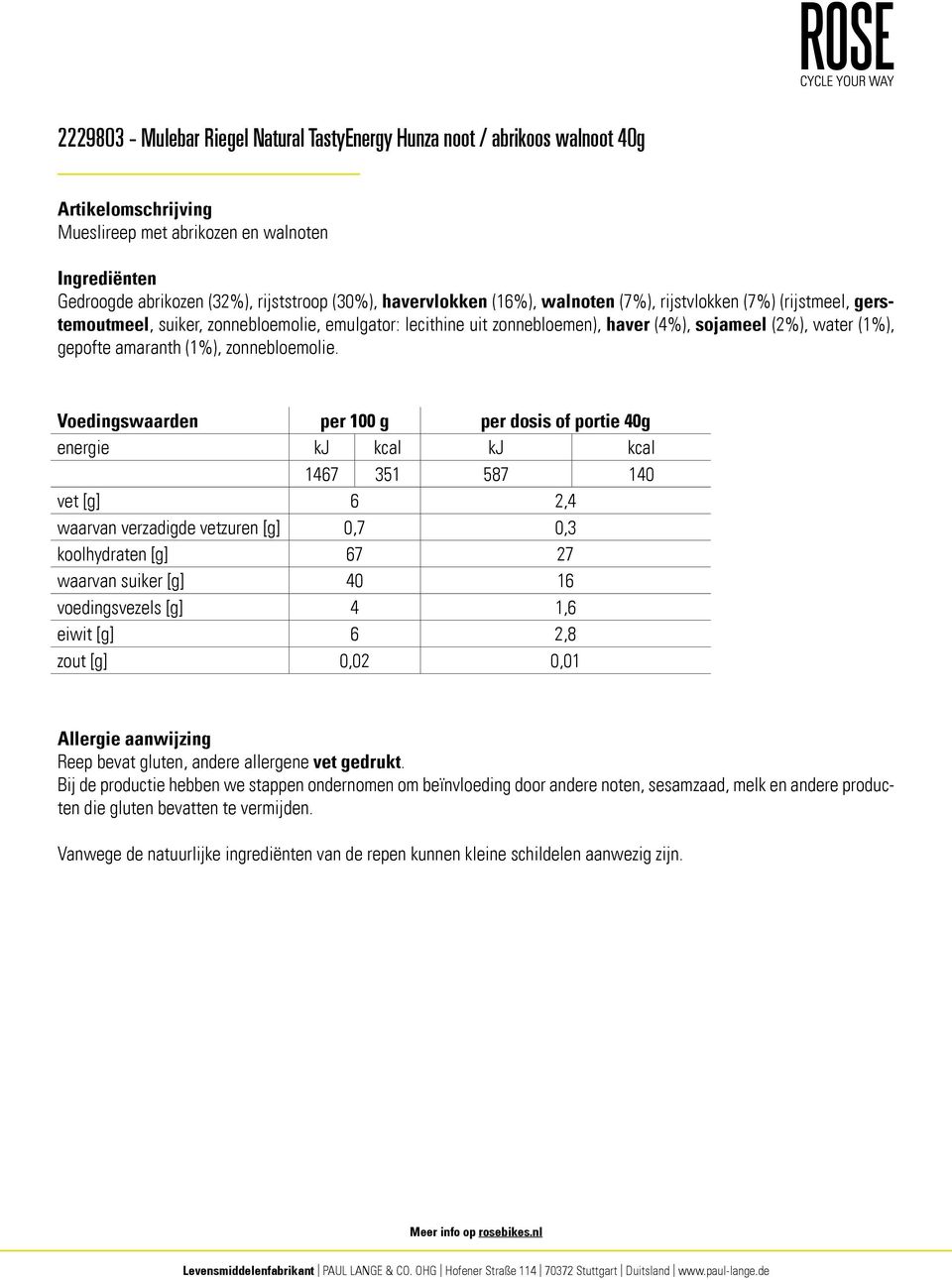 emulgator: lecithine uit zonnebloemen), haver (4%), sojameel (2%), water (1%), gepofte amaranth (1%), zonnebloemolie.