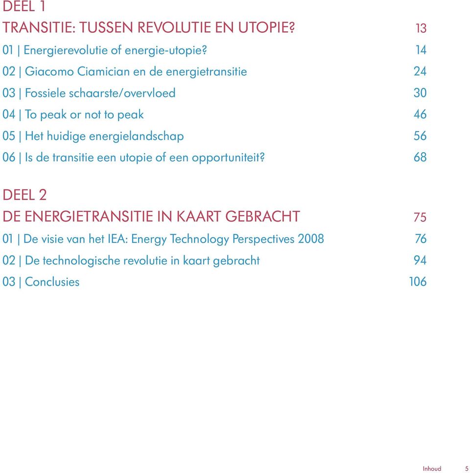 huidige energielandschap 56 06 Is de transitie een utopie of een opportuniteit?