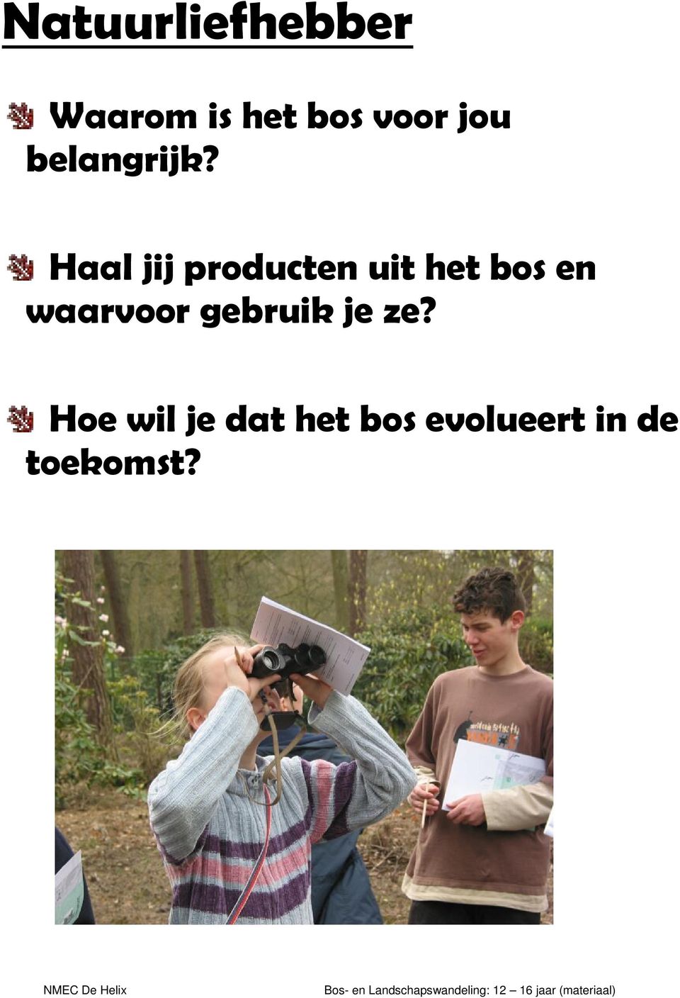 Haal jij producten uit het bos en