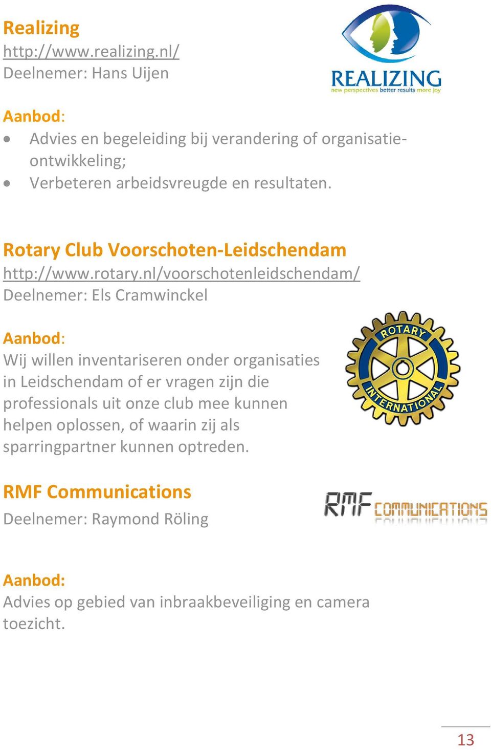 Rotary Club Voorschoten-Leidschendam http://www.rotary.