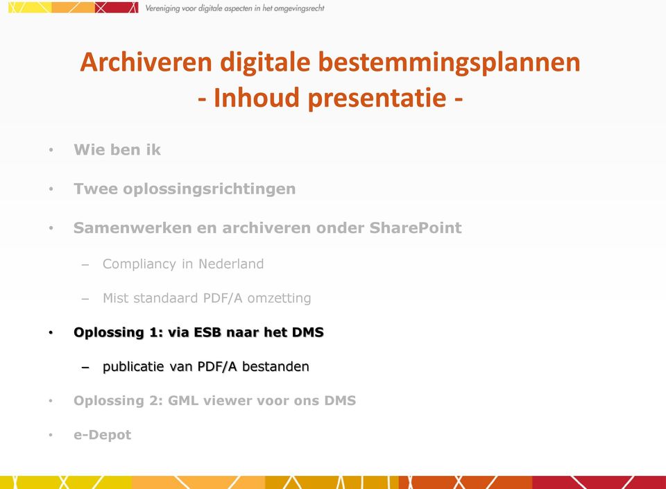 Mist standaard PDF/A omzetting Oplossing 1: via ESB naar het DMS