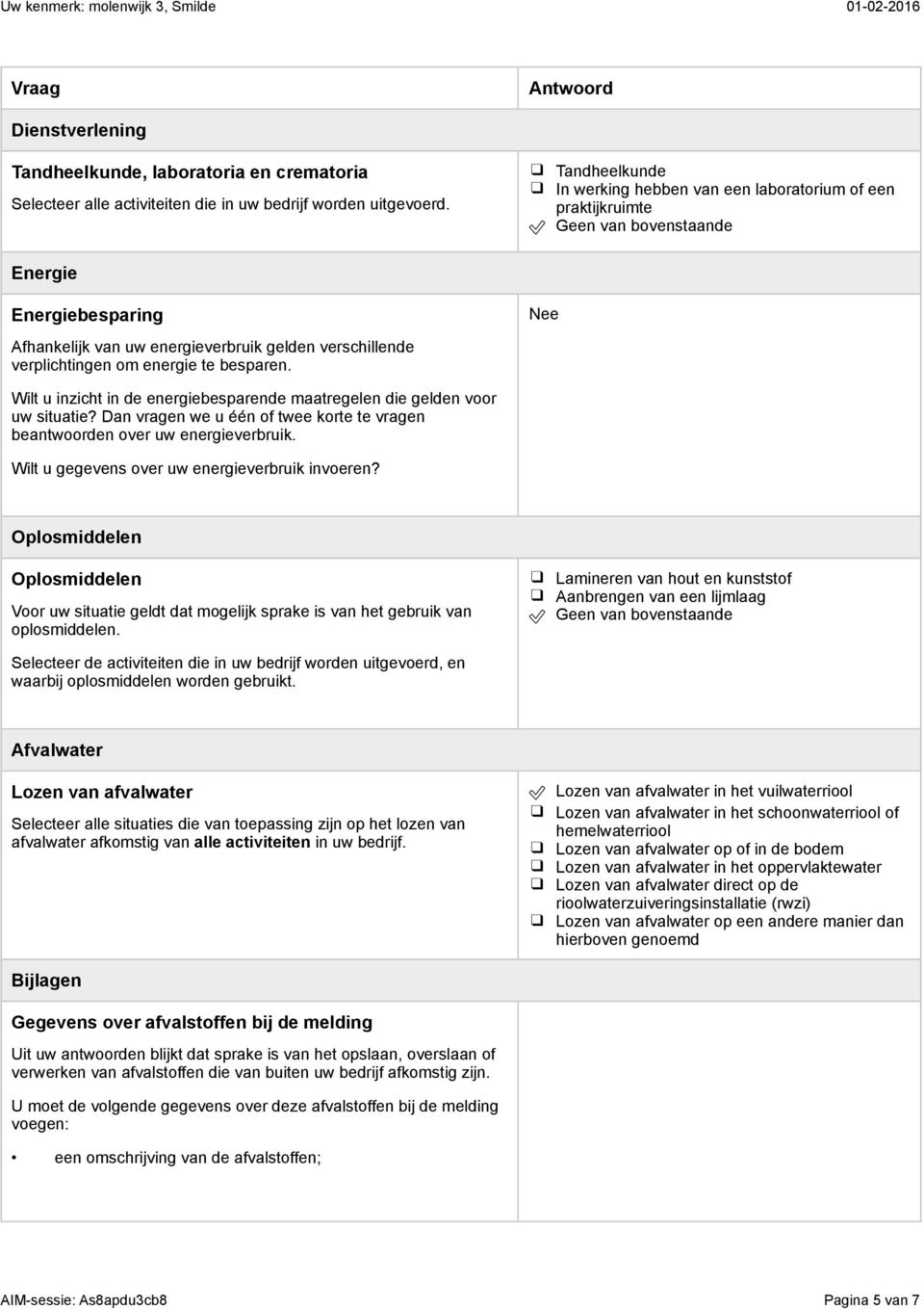 Dan vragen we u één of twee korte te vragen beantwoorden over uw energieverbruik. Wilt u gegevens over uw energieverbruik invoeren?