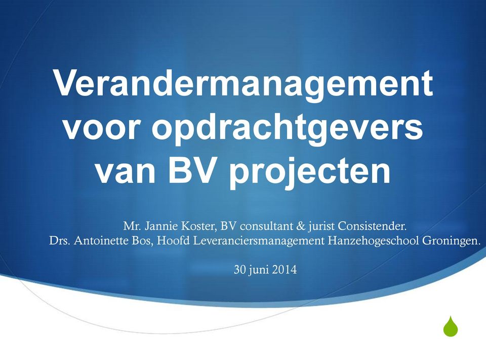 Jannie Koster, BV consultant & jurist Consistender.