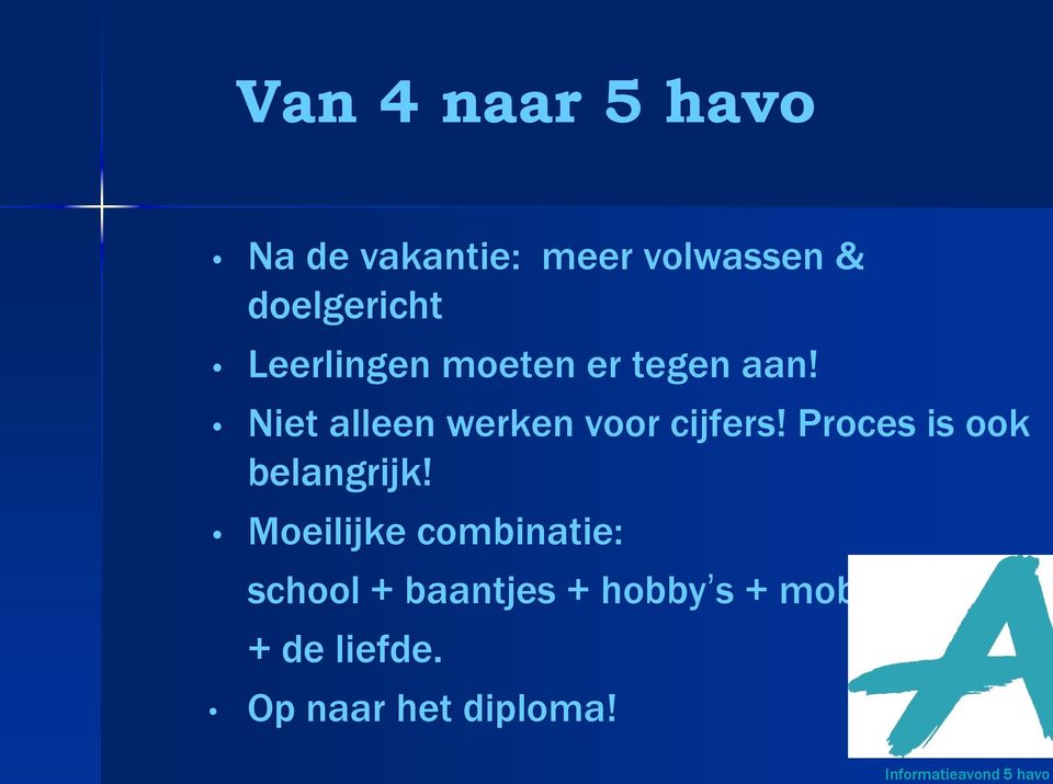 Niet alleen werken voor cijfers! Proces is ook belangrijk!