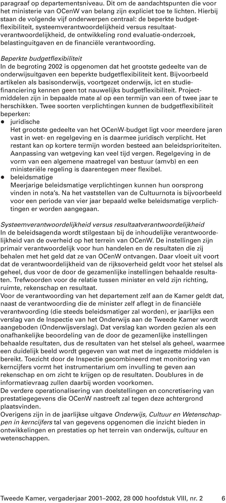 belastinguitgaven en de financiële verantwoording.