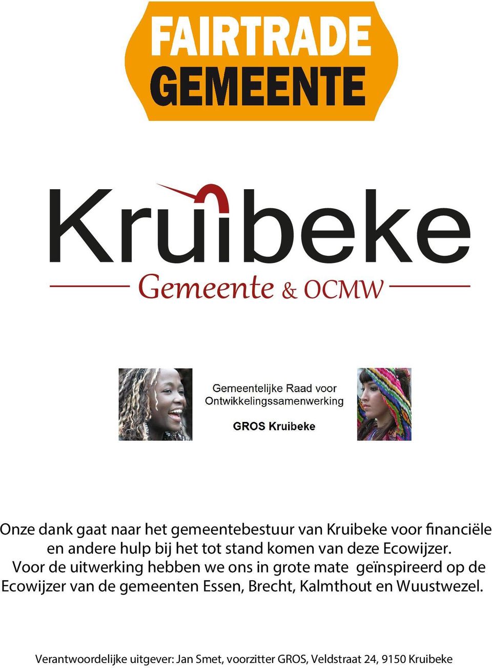 Voor de uitwerking hebben we ons in grote mate geïnspireerd op de Ecowijzer van de