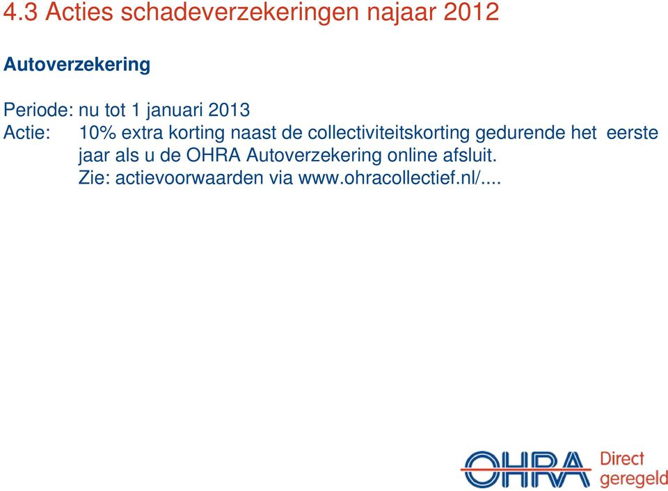 collectiviteitskorting gedurende het eerste jaar als u de OHRA