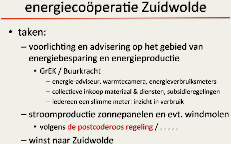 collecceve inkoop materiaal & diensten, subsidieregelingen iedereen een slimme meter: inzicht in