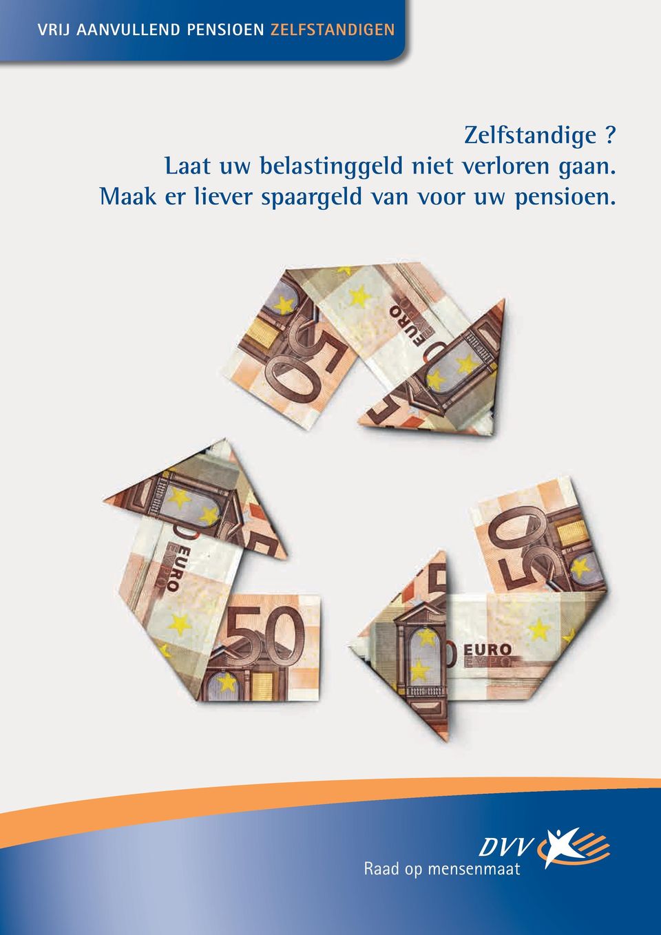 Laat uw belastinggeld niet verloren