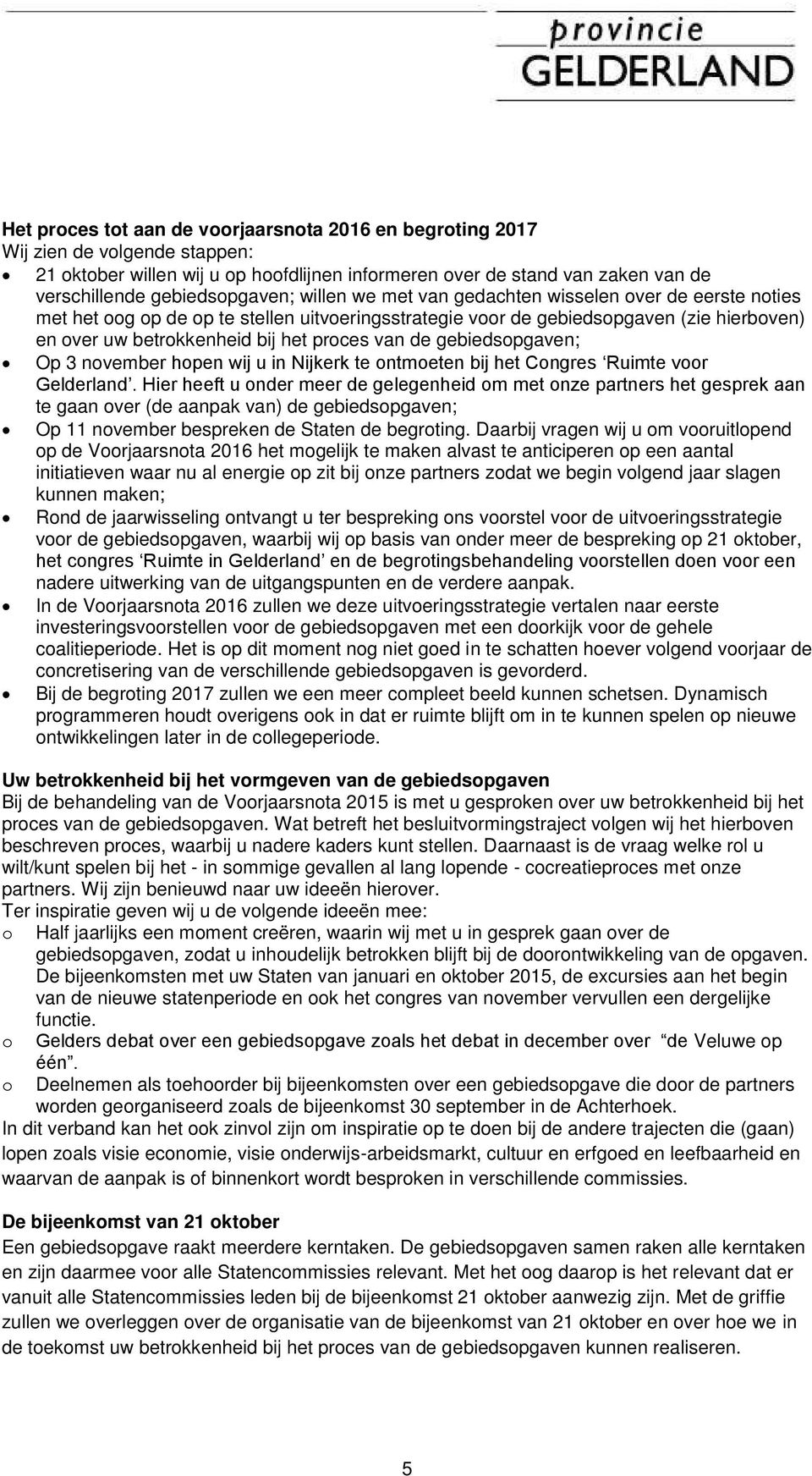 gebiedsopgaven; Op 3 november hopen wij u in Nijkerk te ontmoeten bij het Congres Ruimte voor Gelderland.