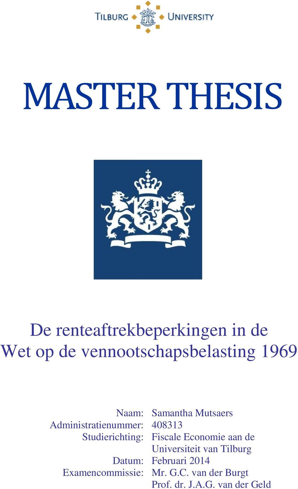 Fiscale Economie aan de Universiteit van Tilburg Datum: Februari 2014