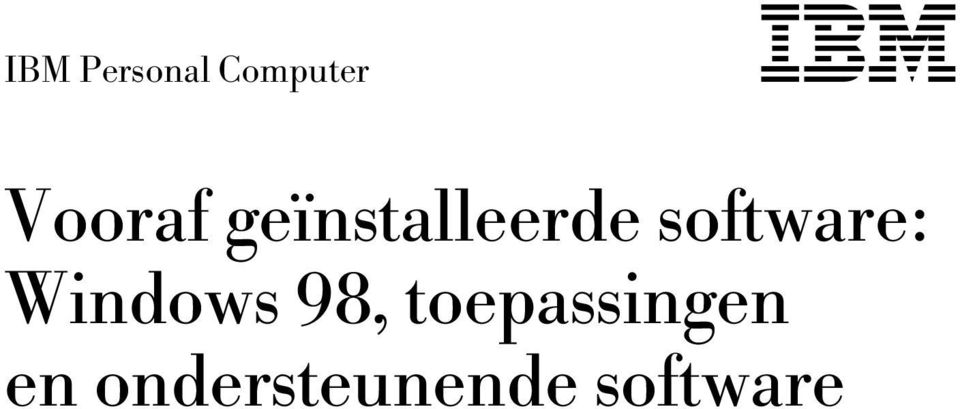 software: Windows 98,