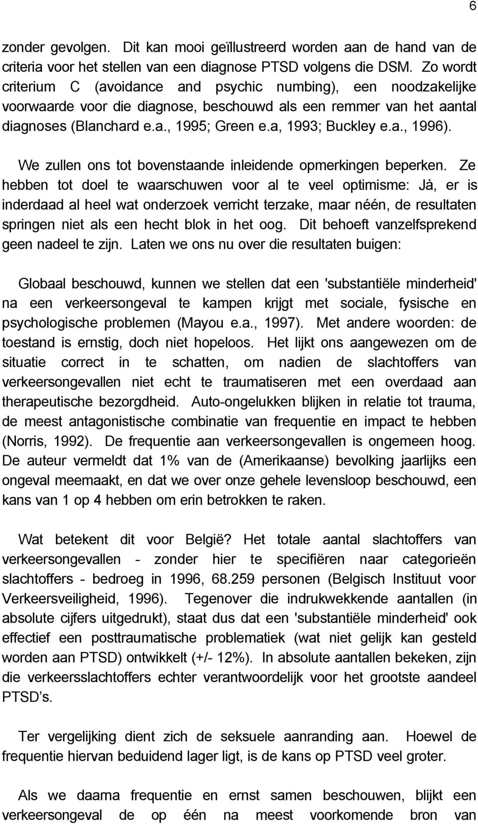 a, 1993; Buckley e.a., 1996). We zullen ons tot bovenstaande inleidende opmerkingen beperken.