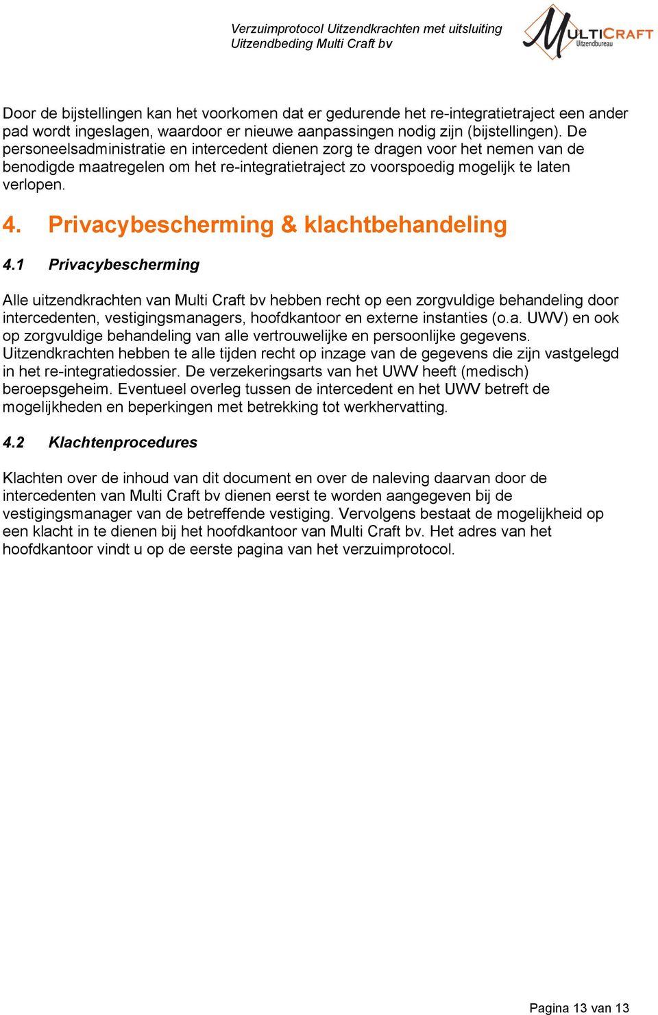 Privacybescherming & klachtbehandeling 4.