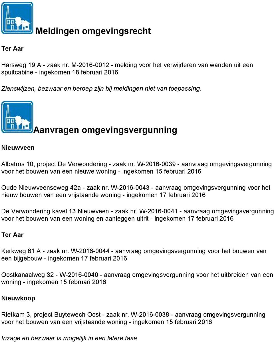 Nieuwveen Aanvragen omgevingsvergunning Albatros 10, project De Verwondering - zaak nr.