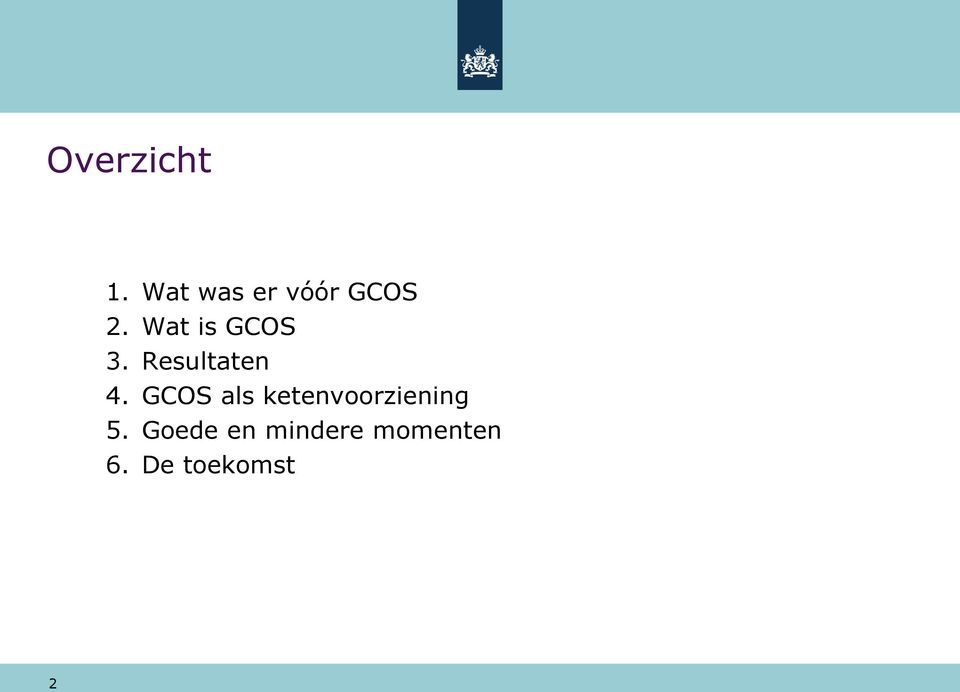 Wat is GCOS 3. Resultaten 4.