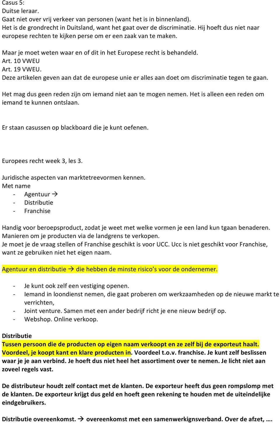 Deze artikelen geven aan dat de europese unie er alles aan doet om discriminatie tegen te gaan. Het mag dus geen reden zijn om iemand niet aan te mogen nemen.