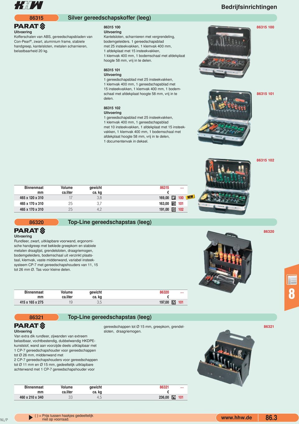 afdekplaat hoogte 5 mm, vrij in te delen 6315 101 1 gereedschapsblad met 25 insteekvakken, 1 klemvak 400 mm, 1 gereedschapsblad met 15 insteekvakken, 1 klemvak 400 mm, 1 bodemschaal met afdekplaat