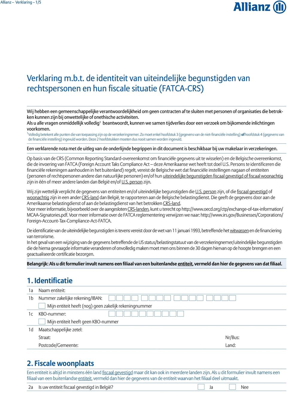 personen of organisaties die betrokken kunnen zijn bij onwettelijke of onethische activiteiten.