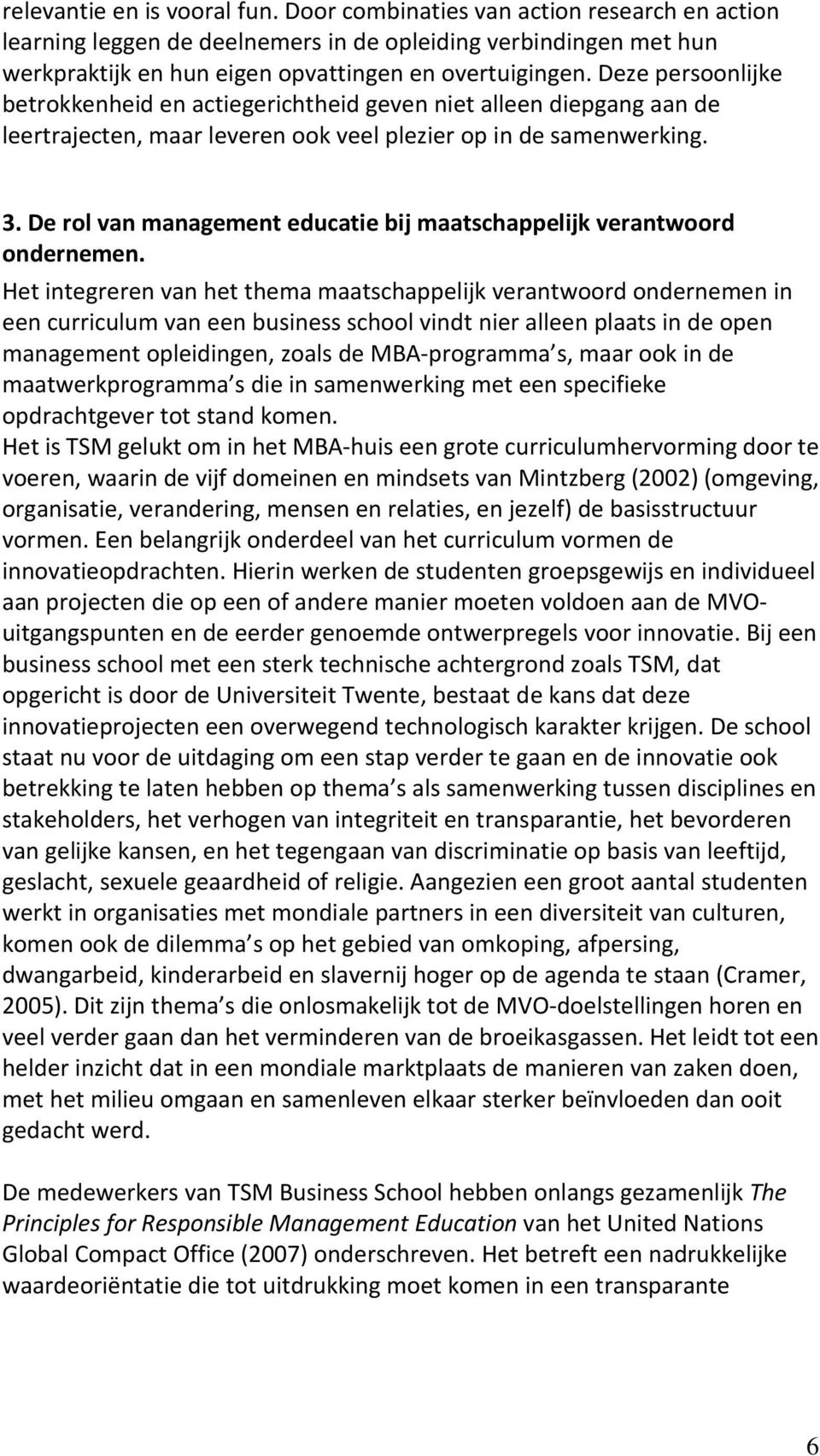 De rol van management educatie bij maatschappelijk verantwoord ondernemen.