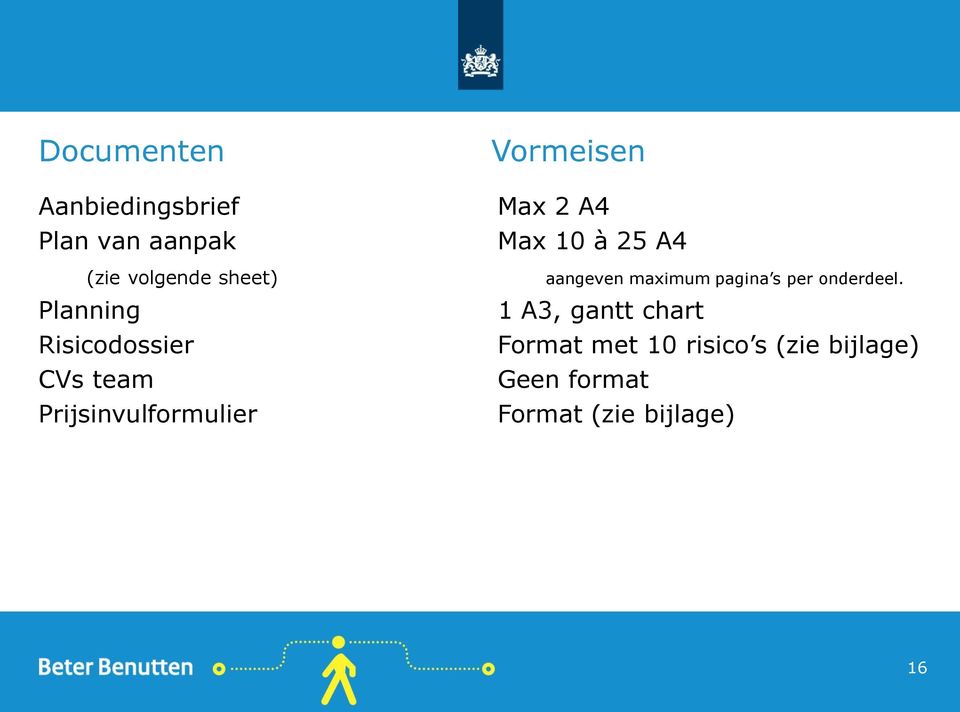 Max 10 à 25 A4 aangeven maximum pagina s per onderdeel.