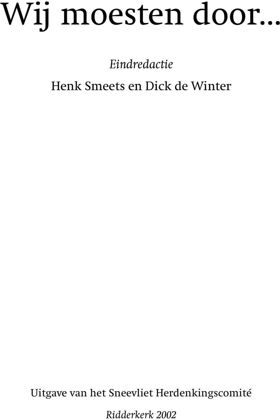 Dick de Winter Uitgave van het