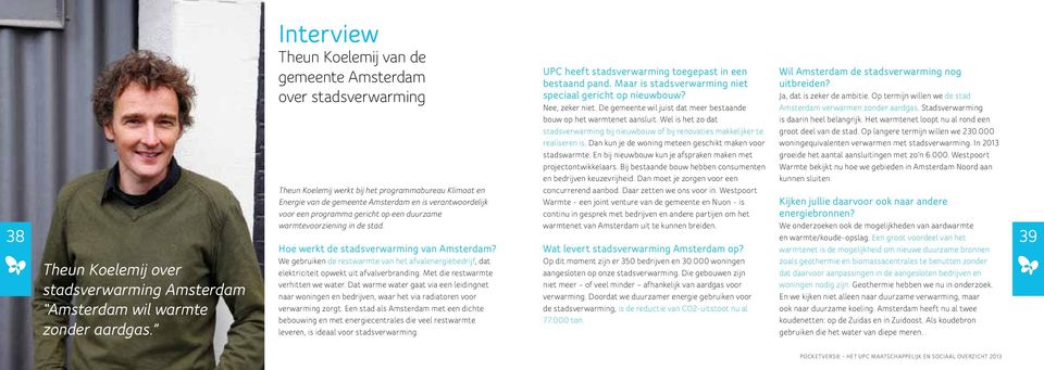 programma gericht op een duurzame warmtevoorziening in de stad. Hoe werkt de stadsverwarming van Amsterdam?