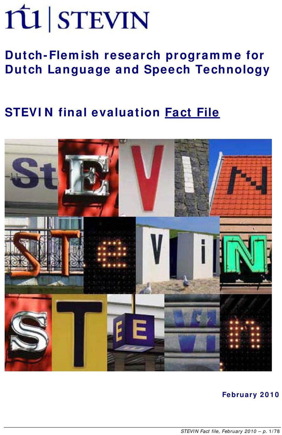 STEVIN final evaluation Fact File